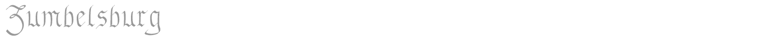 Zumbelsburg font preview
